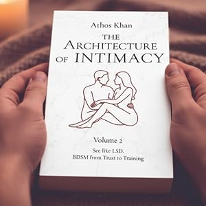 The Architecture of Intimacy